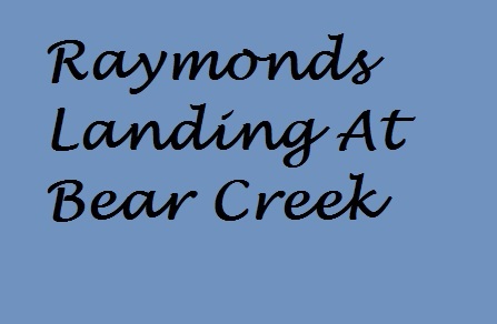 Raymonds Landing At Bear Creek